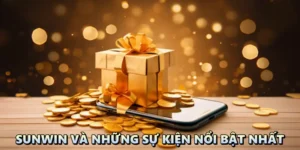 Sunwin và những sự kiện nổi bật nhất tại nhà game 1